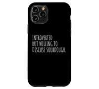 Introverted But Willing To Discuss Sourdough Funny Baking Case for iPhone 11 Pro
