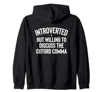 Introverted but willing to discuss the Oxford comma. Zip Hoodie