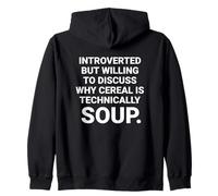 Introverted but willing to discuss why cereal is technically Zip Hoodie