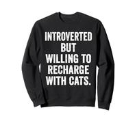 Introverted but Willing to Recharge with Cats Funny Cat Love Sweatshirt