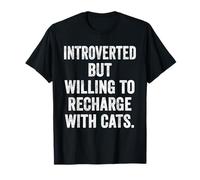 Introverted but Willing to Recharge with Cats Funny Cat Love T-Shirt