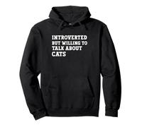 Introverted But Willing To Talk About Cats Kittens Meow Pullover Hoodie