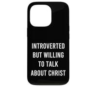 Introverted But Willing To Talk About Christ Cure Christian Case for iPhone 13 Pro