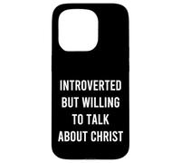 Introverted But Willing To Talk About Christ Cure Christian Case for iPhone 15 Pro