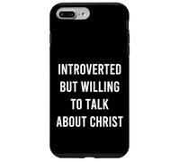 Introverted But Willing To Talk About Christ Cure Christian Case for iPhone 7 Plus/8 Plus