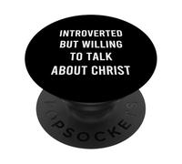 Introverted But Willing To Talk About Christ Cure Christian PopSockets Adhesive PopGrip