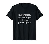 Introverted Pillow Fights Lover - Funny Sarcastic Ironic T-Shirt