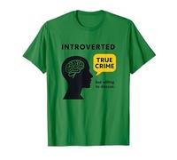 Introverted True Crime Fan Willing to Discuss Graphic Tee T-Shirt, Men, Kelly Green, XL
