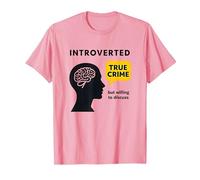 Introverted True Crime Fan Willing to Discuss Graphic Tee T-Shirt, Men, Pink, M