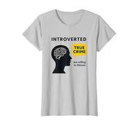 Introverted True Crime Fan Willing to Discuss Graphic Tee T-Shirt, Women, Silver, 3XL