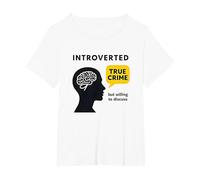 Introverted True Crime Fan Willing to Discuss Graphic Tee T-Shirt, Women's Plus, White, 3X