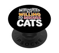 Introverted Willing to Discuss Cats - Cat Lover PopSockets Adhesive PopGrip