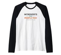 Introverts are People Too Unfortunately Funny Introvert Raglan Baseball Tee