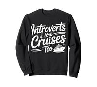 Introverts Love Cruises Too Funny Cruise Vacation Sweatshirt