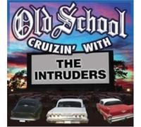 Intruders - Old Scholl Cruzin' With The Intruders [Us Import]