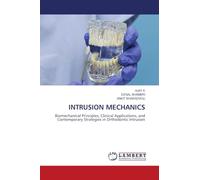 Intrusion Mechanics: Biomechanical Principles, Clinical Applications, and Contemporary Strategies in Orthodontic Intrusion