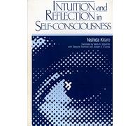 Intuition and Reflection in Self-Consciousness (SUNY series in Philosophy)