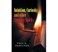 Intuition, Curiosity and other Creative Sparks