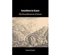 Intuition in Kant: The Boundlessness of Sense