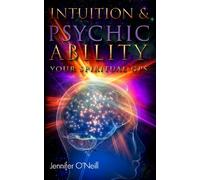 Intuition & Psychic Ability: Your Spiritual GPS