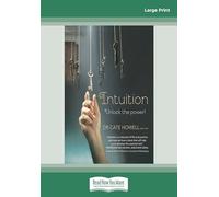 Intuition: Unlock the Power!