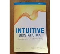 Intuitive Biostatistics: A Nonmathematical Guide to Statistical Thinking