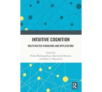 Intuitive Cognition: Multifaceted Paradigms and Applications