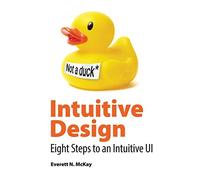 Intuitive Design: Eight Steps to an Intuitive UI