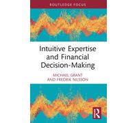 Intuitive Expertise and Financial Decision-Making