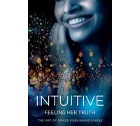 Intuitive: Feeling Her Truth