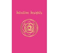 Intuitive Insights: Daily Log for Tracking One Card Draws: Track Your Card, Question, Message, Notes and more (Pink)