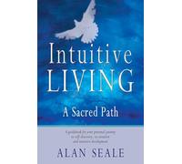 Intuitive Living: A Sacred Path