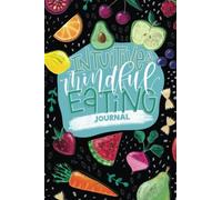 Intuitive & Mindful Eating Journal