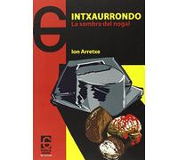 Intxaurrondo: La sombra del nogal