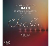 Inui, Noé - Sonaten und Partiten Bwv 1001-1006