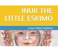 INUK THE LITTLE ESKIMO (CHILDREN OF THE WORLD)