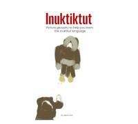Inuktiktut: Picture glossary to help you learn the Inuktitut language