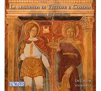 InUnum ensemble - La Leggenda Di Vittore E Corona: Nei Codici Del Medioevo