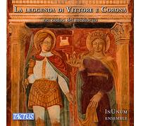 InUnum ensemble - La Leggenda Di Vittore E Corona: Nei Codici Del Medioevo