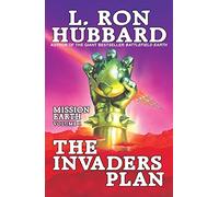 Invaders Plan, The: Mission Earth Volume 1 (Mission Earth series)