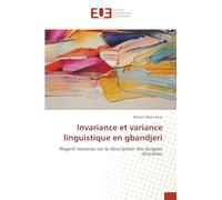 Invariance et variance linguistique en gbandjeri: Regard nouveau sur la description des langues africaines