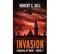 Invasion: Canada At War - Book 1