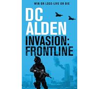 Invasion Frontline: A Military Action Technothriller: 3 (The Invasion UK)