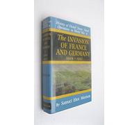 Invasion of France and Germany 1944 - 1945 (v. 11) (History of United States Naval Operations in World War II)