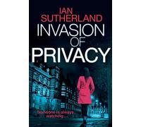 Invasion of Privacy: A Brody Taylor Thriller (The Deep Web Series of Cyber Crime and Suspense Thrillers)