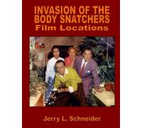 Invasion of the Body Snatchers Film Locations