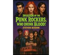 Invasion of the Punk Rockers, Who Drink Blood!: An Ashwood Story: 1 (Ashwood Stories)