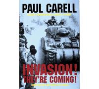 Invasion! - They're Coming!: The German Account of the D-Day Landings and the 80 Days’ Battle for France (Schiffer Military/Aviation History)