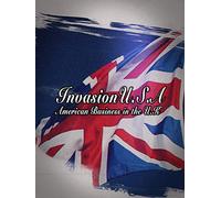 Invasion U.S.A: American Business in the U.K