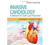 Invasive Cardiology: A Manual for Cath Lab Personnel with Navigate Advantage Access